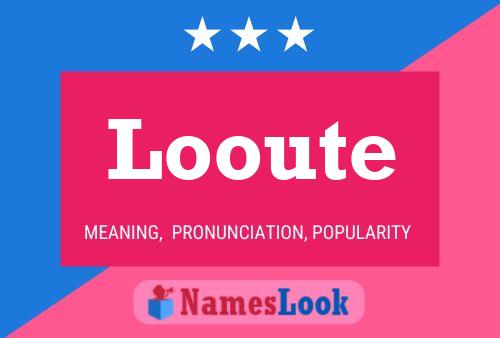 Постер имени Looute