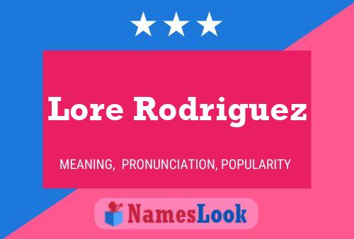 Постер имени Lore Rodriguez