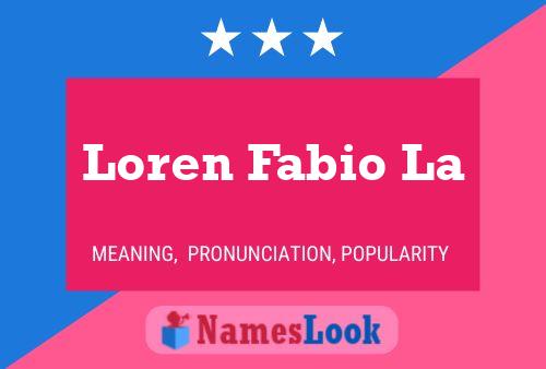 Постер имени Loren Fabio La