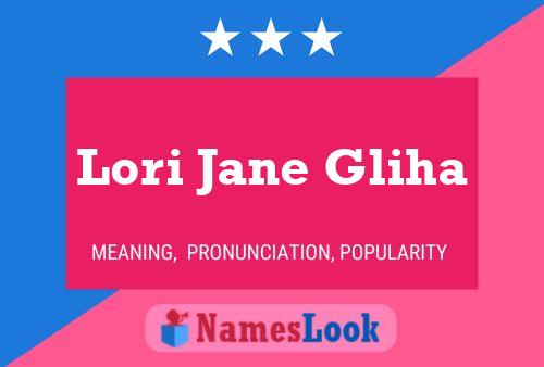 Постер имени Lori Jane Gliha