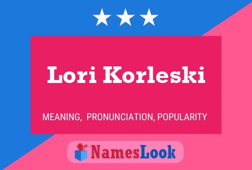 Постер имени Lori Korleski