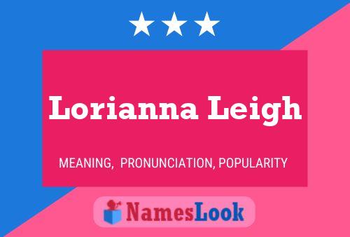 Постер имени Lorianna Leigh