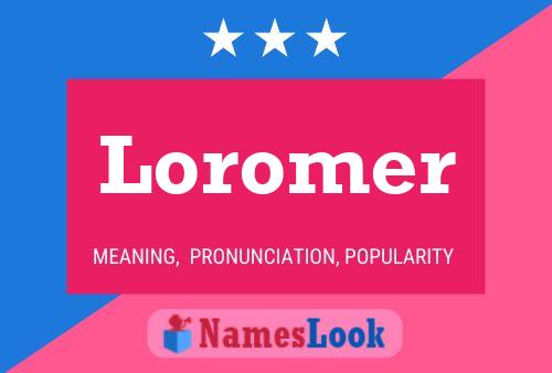 Постер имени Loromer