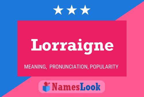 Постер имени Lorraigne