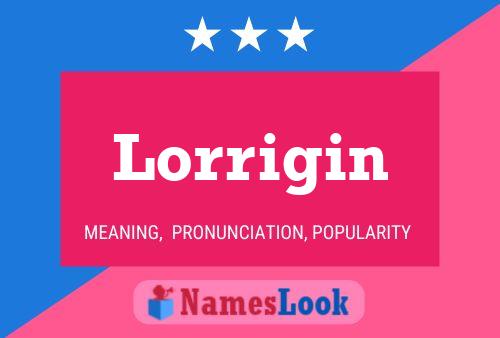 Постер имени Lorrigin