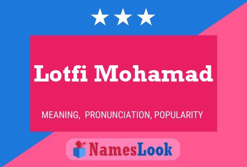 Постер имени Lotfi Mohamad