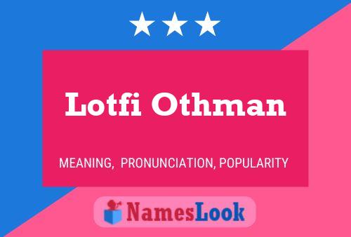 Постер имени Lotfi Othman