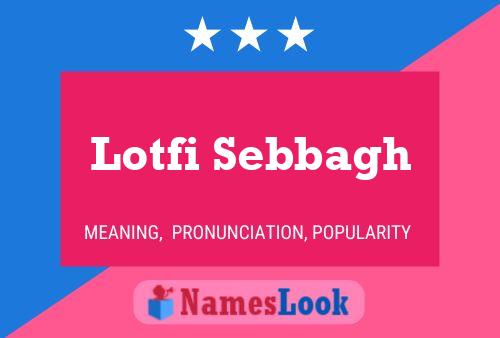 Постер имени Lotfi Sebbagh