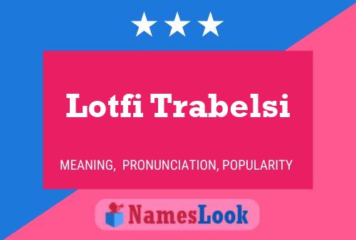 Постер имени Lotfi Trabelsi