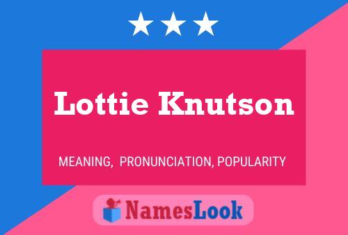 Постер имени Lottie Knutson