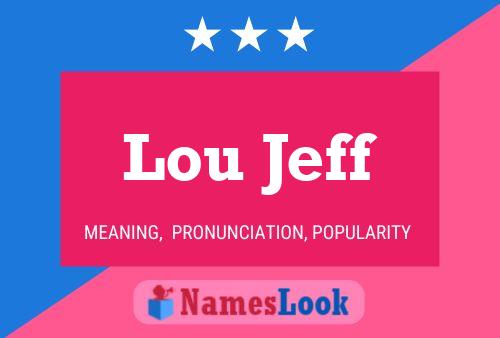 Постер имени Lou Jeff