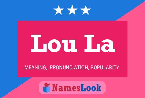 Постер имени Lou La