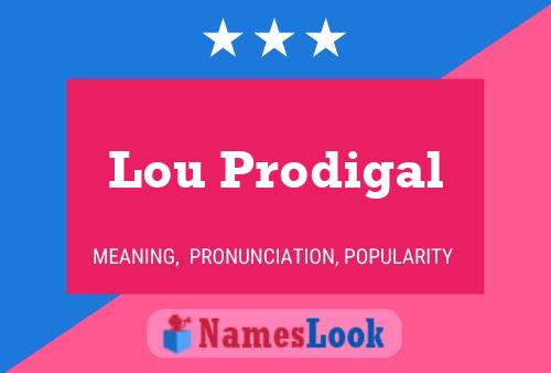 Постер имени Lou Prodigal