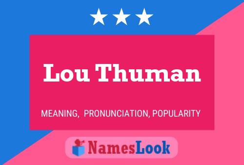 Постер имени Lou Thuman