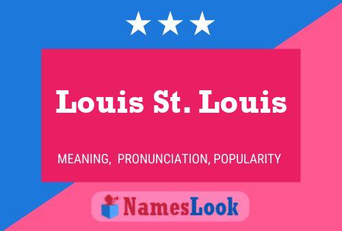 Постер имени Louis St. Louis