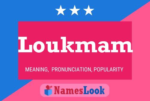 Постер имени Loukmam