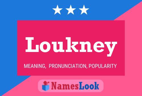 Постер имени Loukney