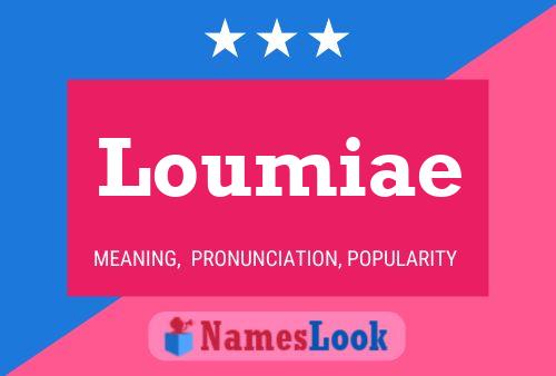 Постер имени Loumiae