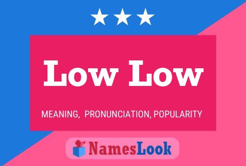 Постер имени Low Low