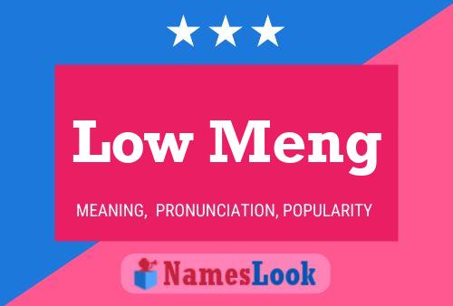 Постер имени Low Meng