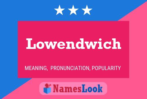 Постер имени Lowendwich