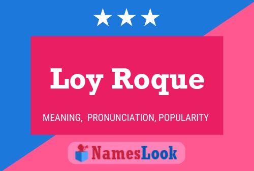 Постер имени Loy Roque