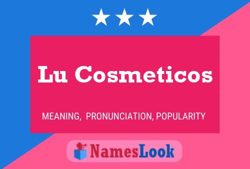 Постер имени Lu Cosmeticos