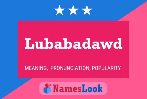 Постер имени Lubabadawd