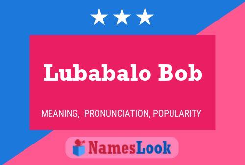 Постер имени Lubabalo Bob