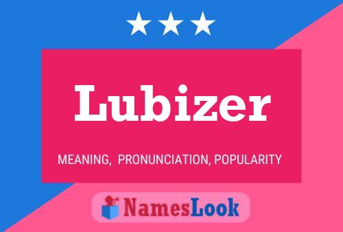 Постер имени Lubizer