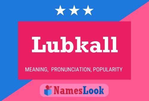 Постер имени Lubkall