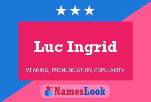 Постер имени Luc Ingrid