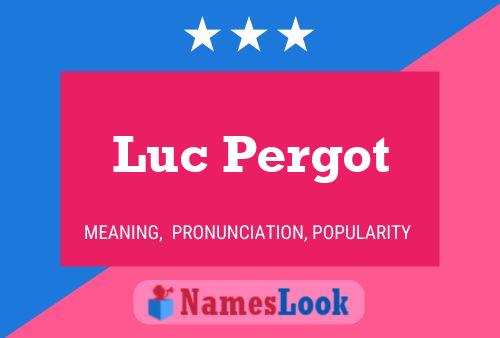 Постер имени Luc Pergot