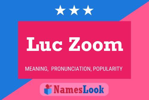 Постер имени Luc Zoom