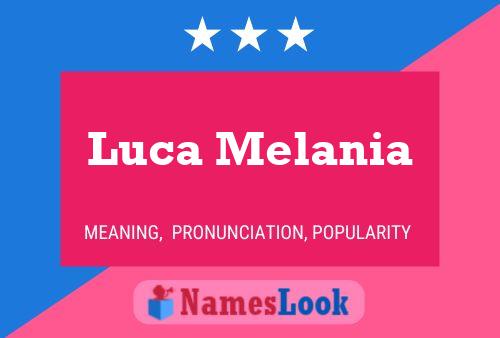 Постер имени Luca Melania