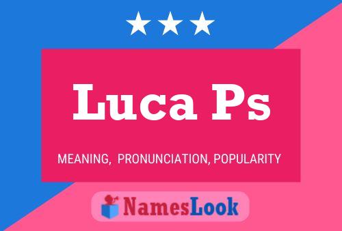 Постер имени Luca Ps