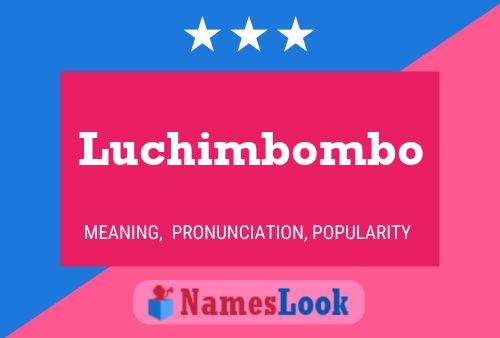 Постер имени Luchimbombo