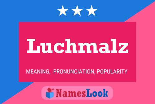 Постер имени Luchmalz