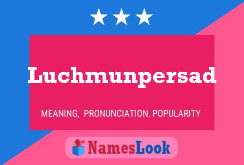 Постер имени Luchmunpersad