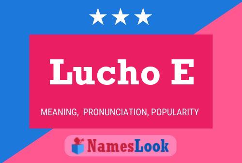 Постер имени Lucho E