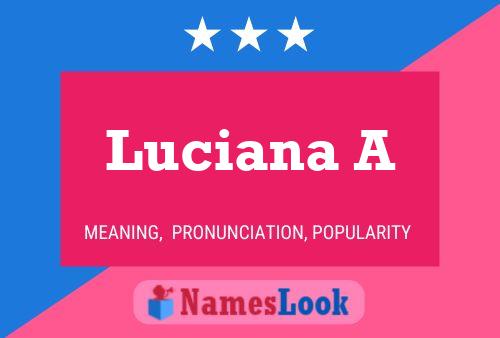 Постер имени Luciana A