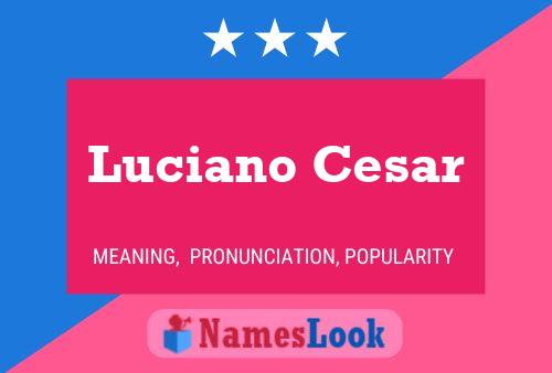 Постер имени Luciano Cesar