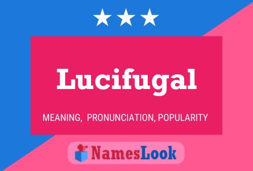 Постер имени Lucifugal