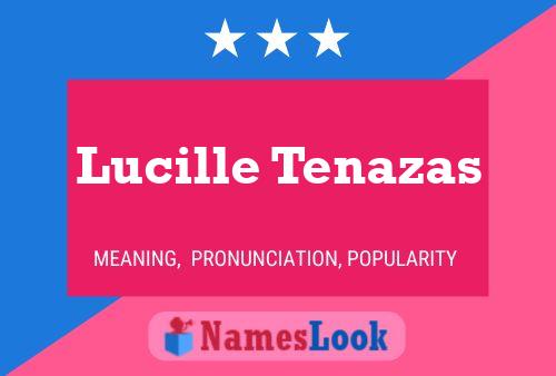 Постер имени Lucille Tenazas