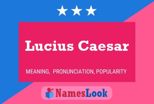 Постер имени Lucius Caesar