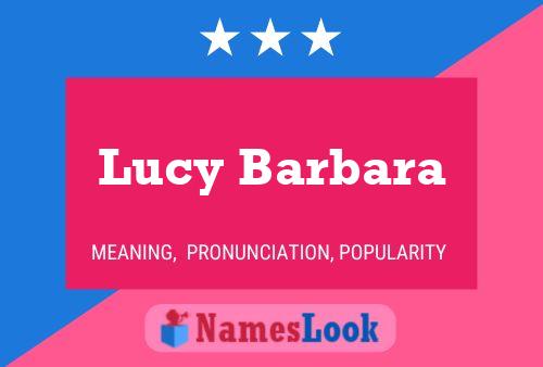 Постер имени Lucy Barbara