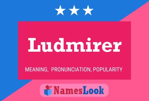 Постер имени Ludmirer