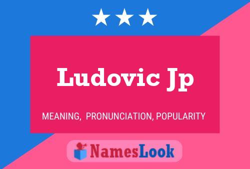 Постер имени Ludovic Jp