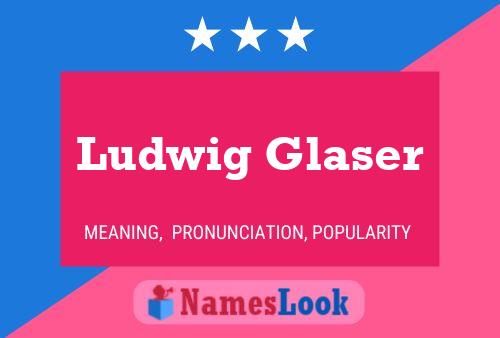 Постер имени Ludwig Glaser