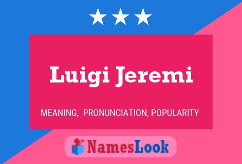 Постер имени Luigi Jeremi